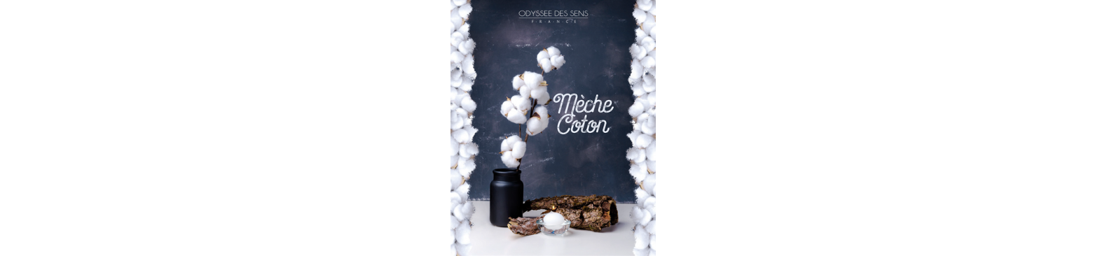 Collection Mèche Coton